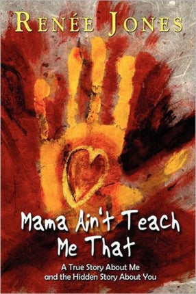 Mama Aint Teach Me That