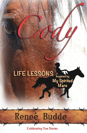 Cody Life Lessons Inspired by My Spirited Mare