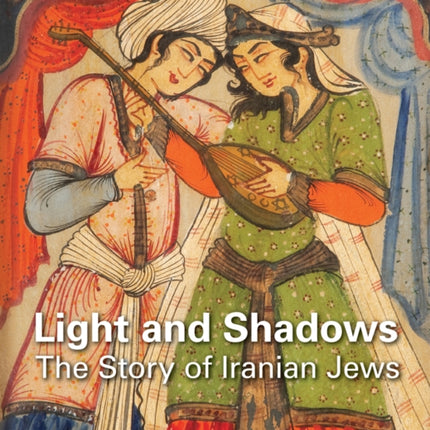 Light and Shadows: The Story of Iranian Jews