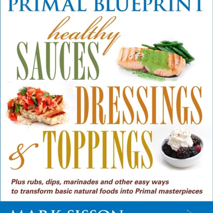 Primal Blueprint Healthy Sauces, Dressings and Toppings