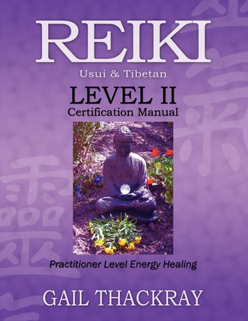 REIKI Usui  Tibetan Level II Certification Manual Practitioner Level Energy Healing