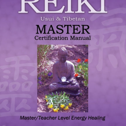 Reiki Usui  Tibetan Master Certification Manual