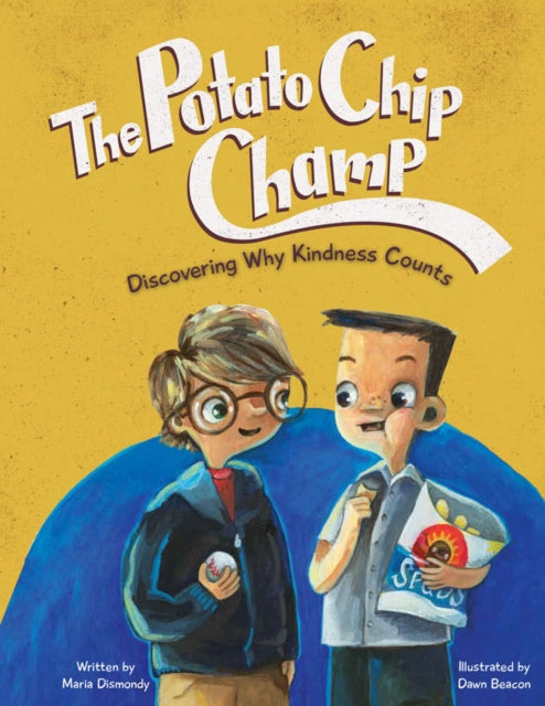 The Potato Chip Champ: Discovering Why Kindness Counts