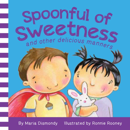 Spoonful Of Sweetness: and other delicious manners