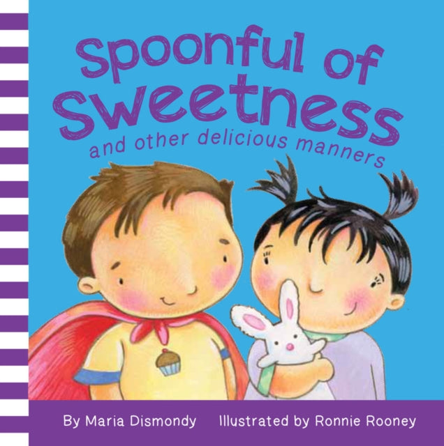 Spoonful Of Sweetness: and other delicious manners