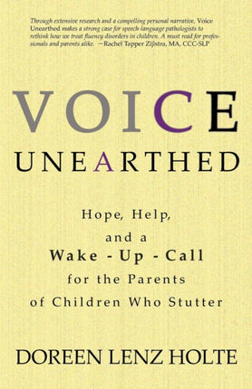 Voice Unearthed Hope Help and a WakeUp Call for the Parents of Children Who Stutter