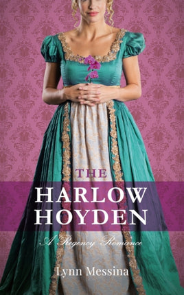 The Harlow Hoyden A Regency Romance 1 Love Takes Root