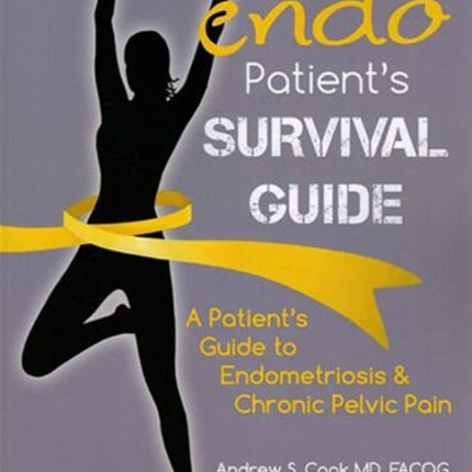 The Endo Patient's Survival Guide