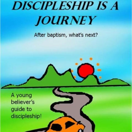 Discipleship Is a Journey After baptism whats next