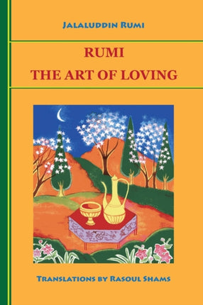 Rumi The Art of Loving