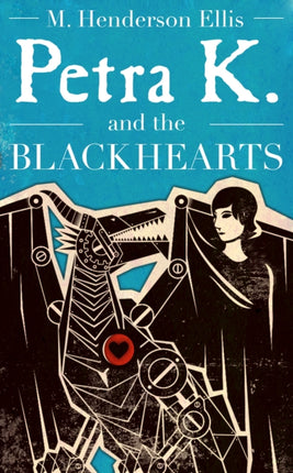 Petra K And The Blackhearts: A Novel