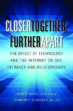 Closer Together, Further Apart: The Effect of Technology and the Internet on Parenting, Work, and Relationships