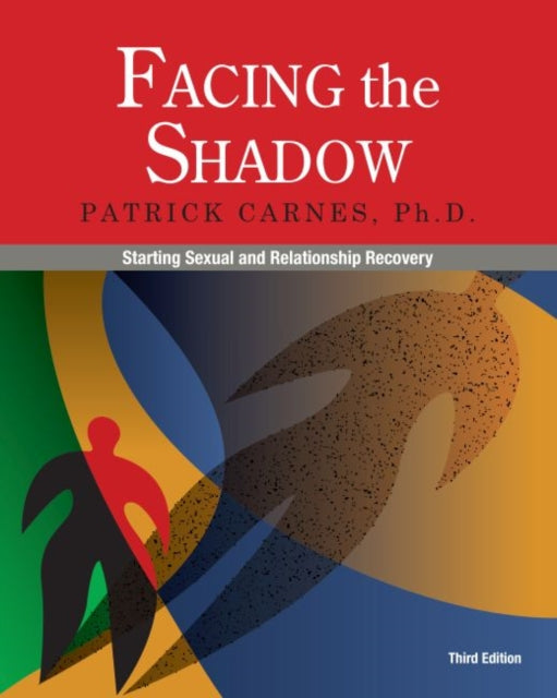 Facing the Shadow: Starting Sexual and Relationship Recovery