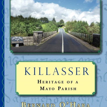 Killasser Heritage of a Mayo Parish
