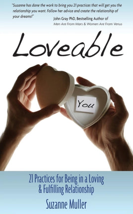 Loveable  21 Practices for Being in a Loving  Fulfilling Relationship