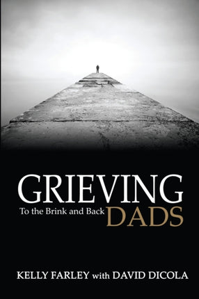 Grieving Dads To the Brink and Back 1