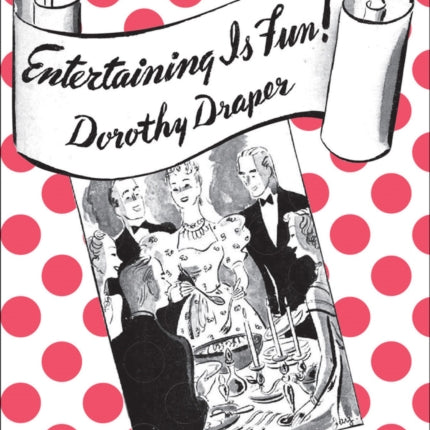Entertaining Is Fun How To Be A Popular Hostess