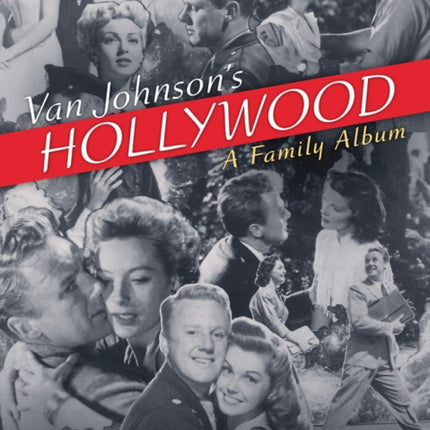 Van Johnson's Hollywood: A Family Album