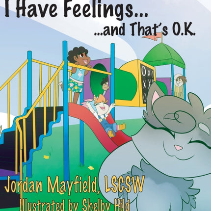 I Have Feelings and Thats OK