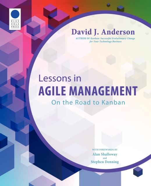 Lessons in Agile Management On the Road to Kanban