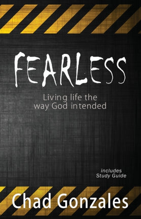 Fearless  Living life the way God intended