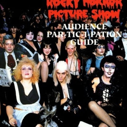 Rocky Horror Picture Show Audience Partticipation Guide