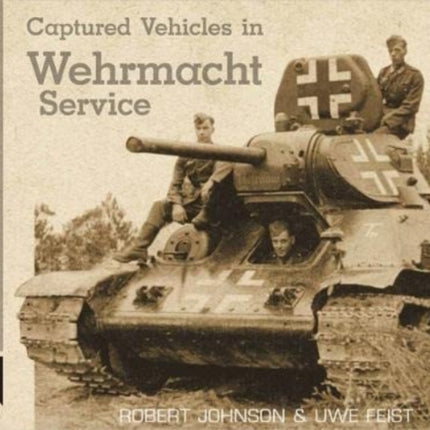 Captured Vehicles in Wehrmacht Service