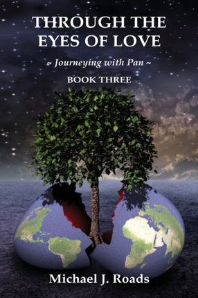 Through the Eyes of Love Journeying with Pan Book Three