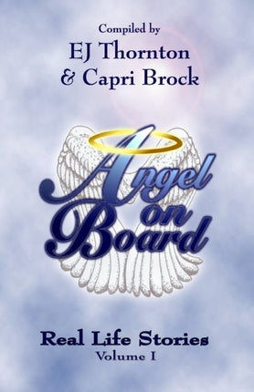 Angel On Board Real Life Stories Volume 2 True Angel Books