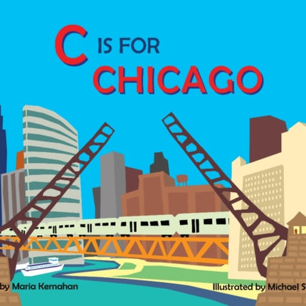 C Is for Chicago Alphabet Cities