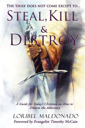 Steal Kill  Destroy A Guide for Todays Christian
