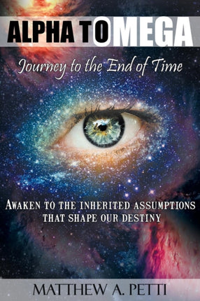 Alpha to Omega  Journey to the End of Time