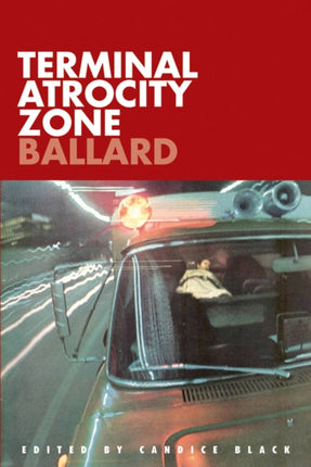 Terminal Atrocity Zone: Ballard: J.G. Ballard 1966-73