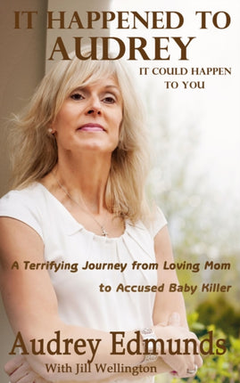 It Happened to Audrey A Terrifying Journey From