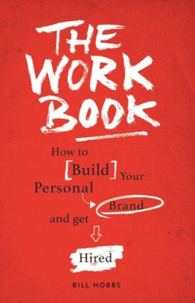 The WORK Book How to Build Your Personal Brand