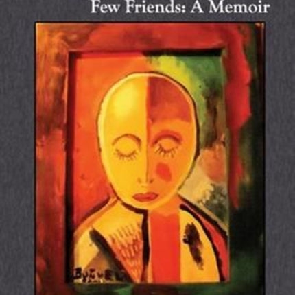 Good Films Cheap Wine Few Friends A Memoir
