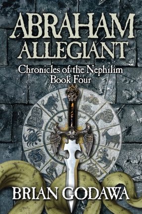 Abraham Allegiant 4 Chronicles of the Nephilim