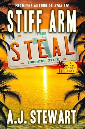 Stiff Arm Steal Volume 1 Miami Jones Florida Mystery Series