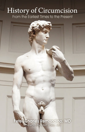 History of Circumcision From the Earliest Times to the Present