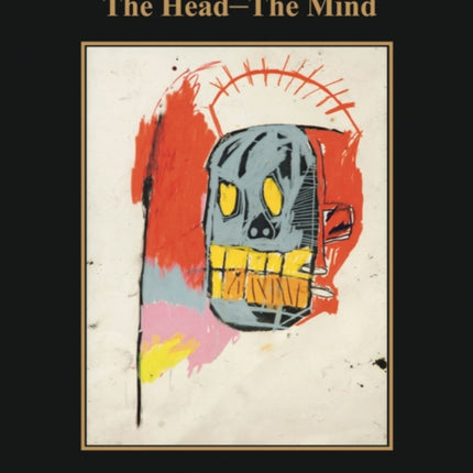 JeanMichel Basquiat The HeadThe Mind