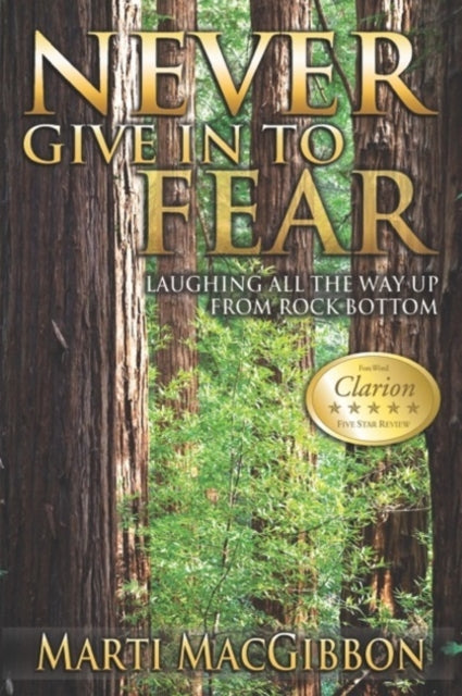 NEVER GIVE IN TO FEAR Laughing All the Way Up