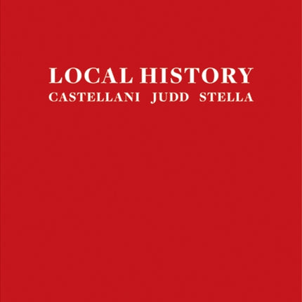 Local History: Castellani, Judd, Stella