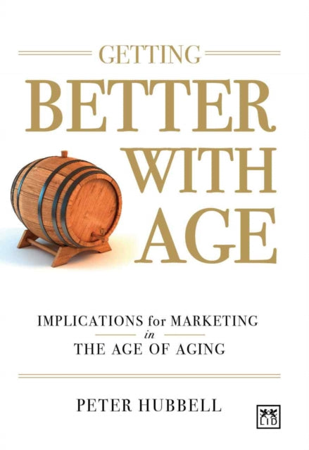 Getting Better with Age: Improving Marketing in the Age of Aging