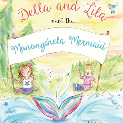 Della and Lila Meet the Monongahela Mermaid