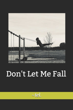 Dont Let Me Fall