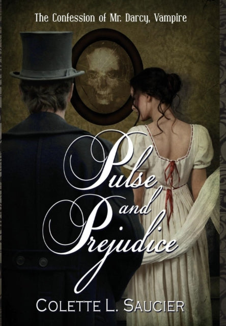 Pulse and Prejudice The Confession of Mr Darcy Vampire