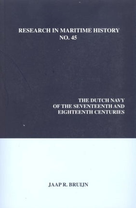 The Dutch Navy of the Seventeenth and Eighteenth