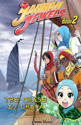 Jannah Jewels Book 2 The Chase in China Volume 2 Islamic Chapter Books For Kids