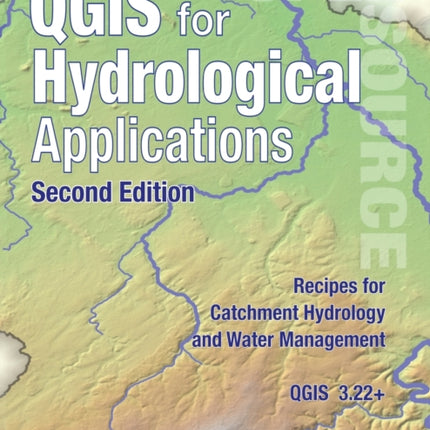 QGIS for Hydrological Applications  Second Edition