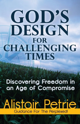 Gods Design for Challenging Times